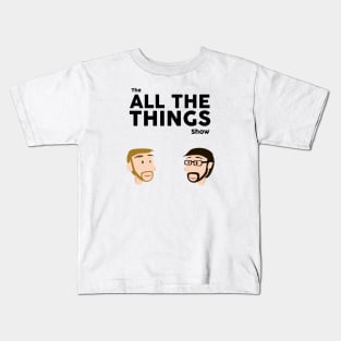 All The Things Shirt Kids T-Shirt